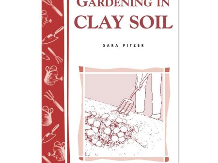 Gardening In Clay Soil For Cheap