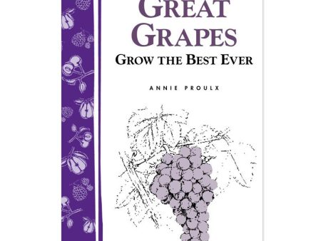 Great Grapes: Grow the Best Ever For Discount